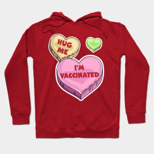 Hug Me I'm Vaccinated Valentine's Day Candy Hearts Hoodie